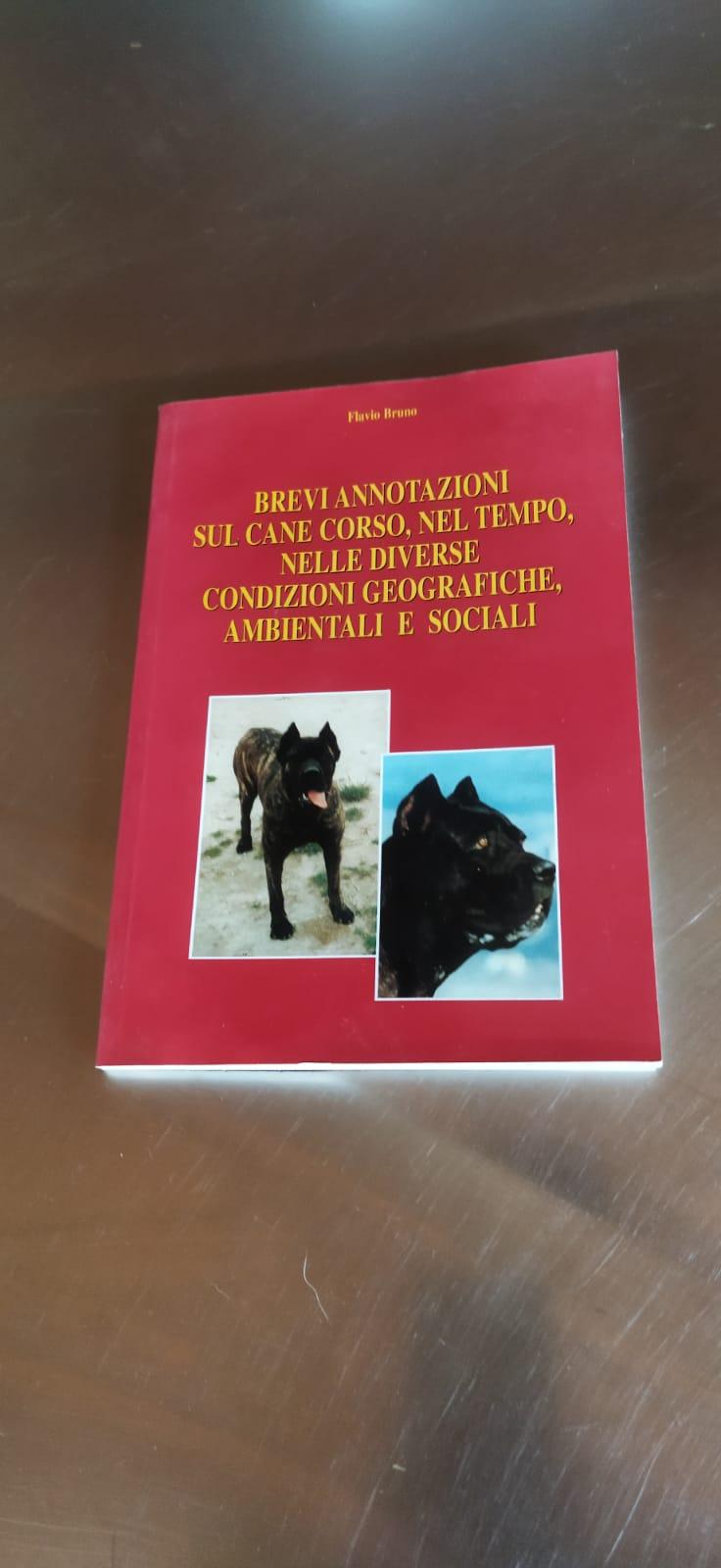 Brevi annotazioni sul cane corso, nel tempo, nelle diverse condizioni geografiche, ambientali e sociali